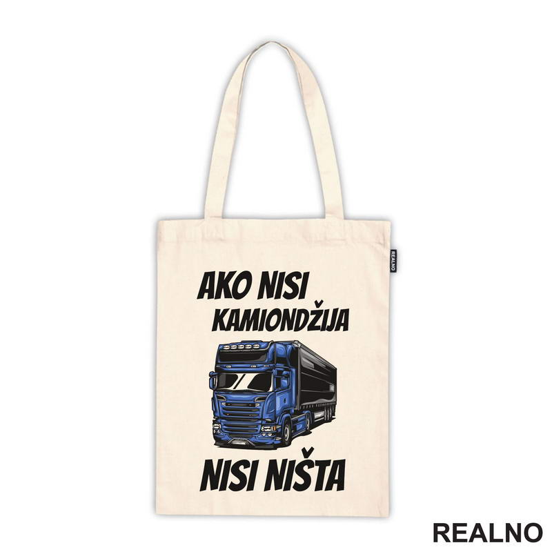 Ako Nisi Kamiondžija, Nisi Ništa - Kamion - Kamiondžija - Majica