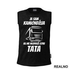Ja Sam Kamiondžija, Ali Me Najdraži Zovu Tata - Kamion - Kamiondžija - Mama i Tata - Ljubav - Majica
