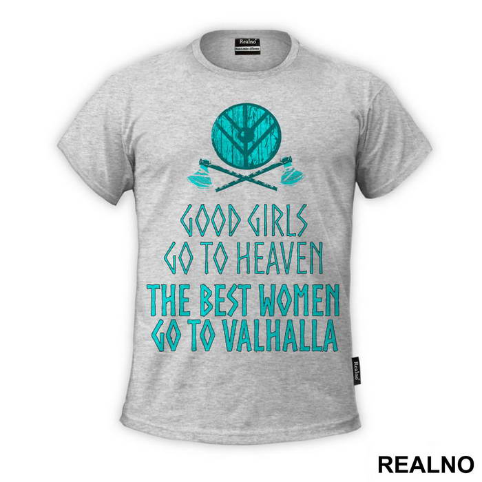 Good Girls Go To Heaven, The Best Women Go To Valhalla - Vikings