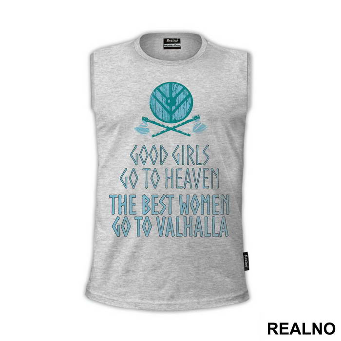 Good Girls Go To Heaven, The Best Women Go To Valhalla - Vikings