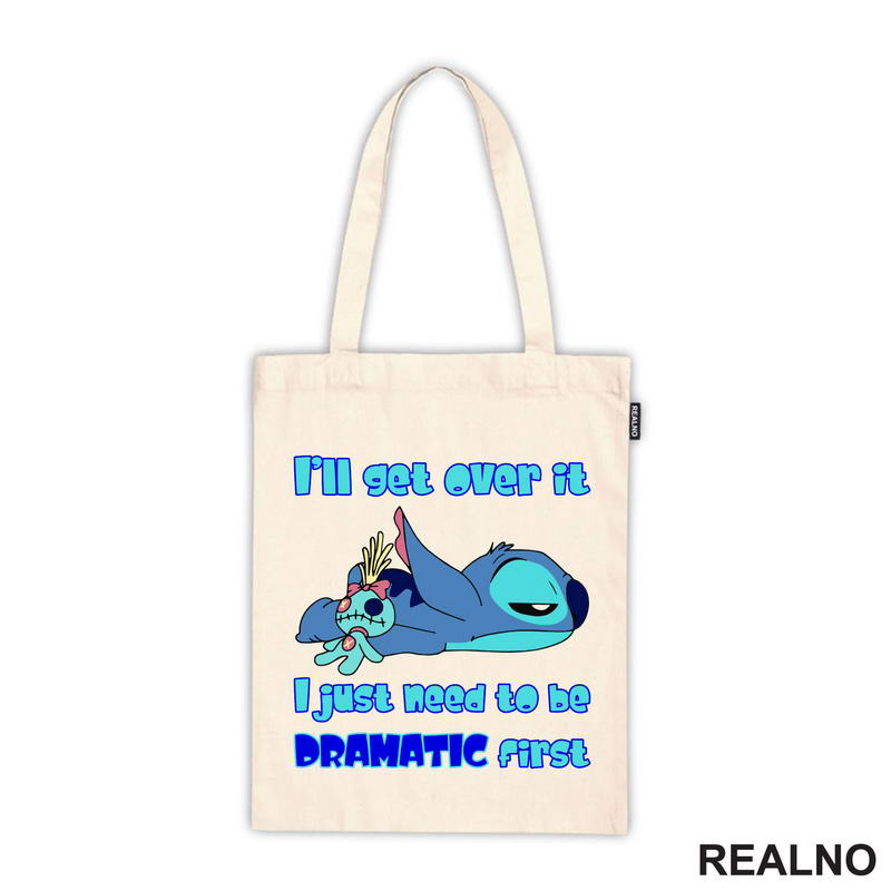 I'll Get Over It, I Just Need To Be Dramatic First - Stitch - Lilo I Stič - Crtani Filmovi - Majica