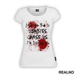 I Like You, But If Zombies Chase Us I'm Tripping You - The Walking Dead