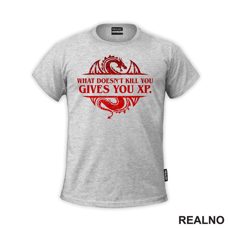 What Doesn't Kill You, Gives You XP - D&D - Dungeons And Dragons - Majica