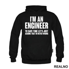 To Save Time Let's Just Assume That I'm Never Wrong - Engineer - Majica