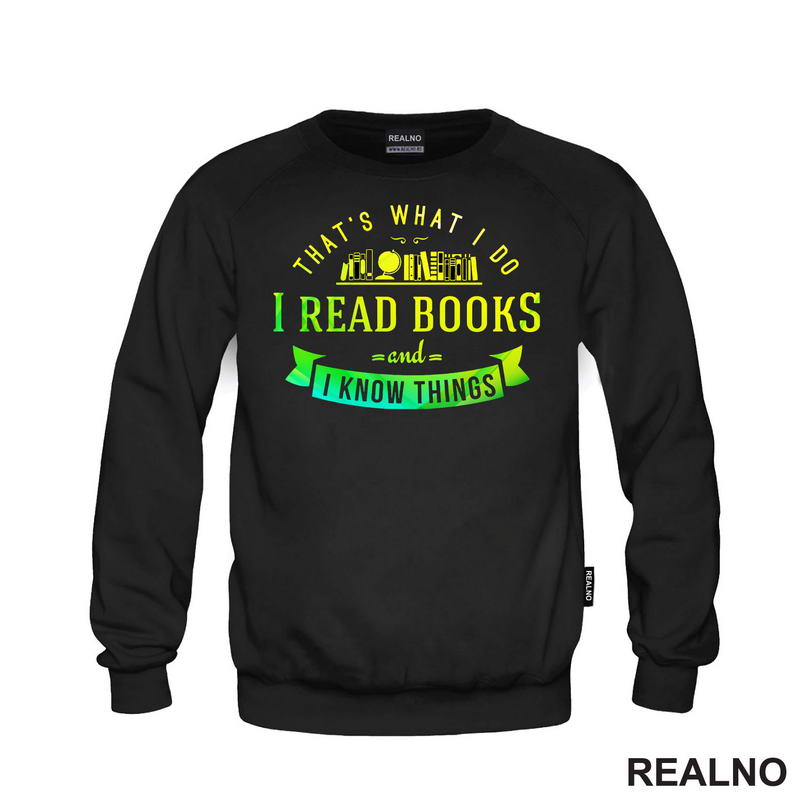 I Read Books And I Know Things - Čitanje - Knjige - Majica