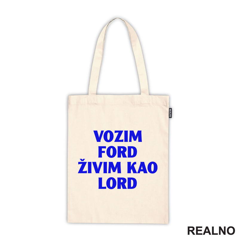 Vozim Ford, Živim Kao Lord - Kola - Auto - Majica