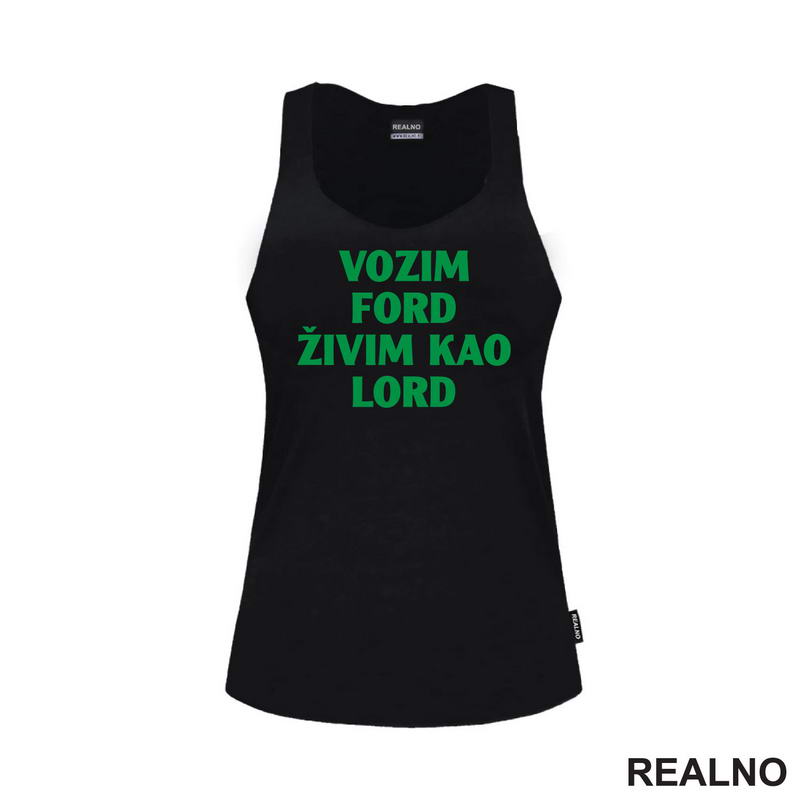 Vozim Ford, Živim Kao Lord - Kola - Auto - Majica
