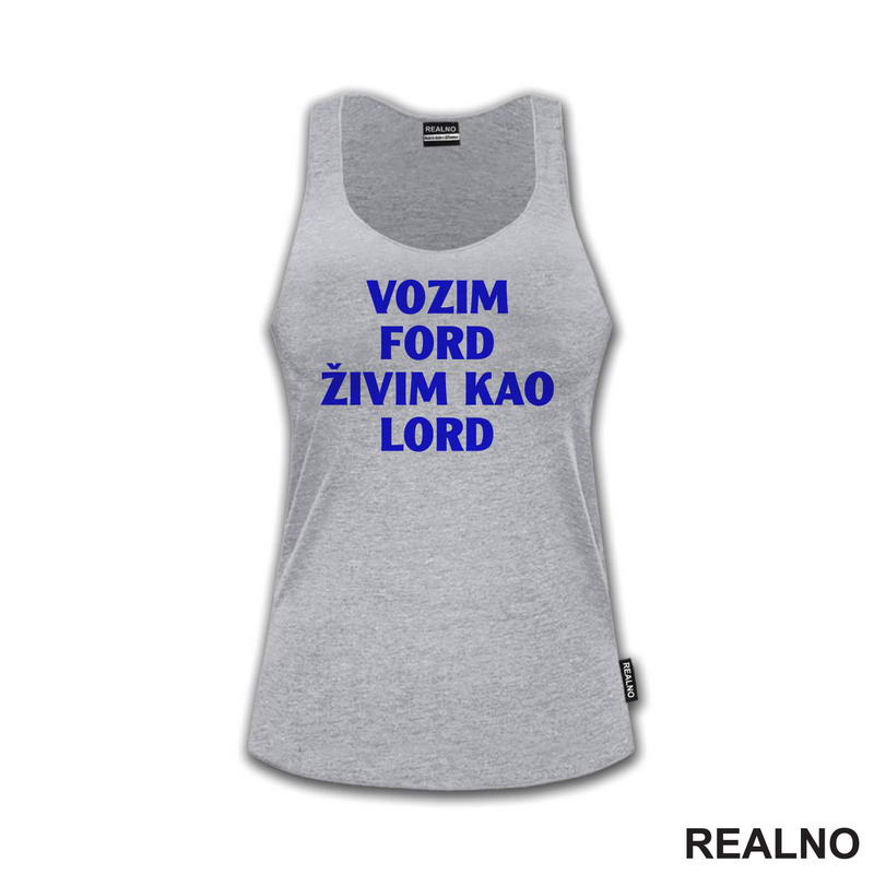 Vozim Ford, Živim Kao Lord - Kola - Auto - Majica