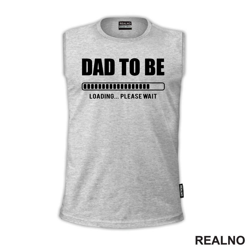 Dad To Be - Loading - Mama i Tata - Ljubav - Majica