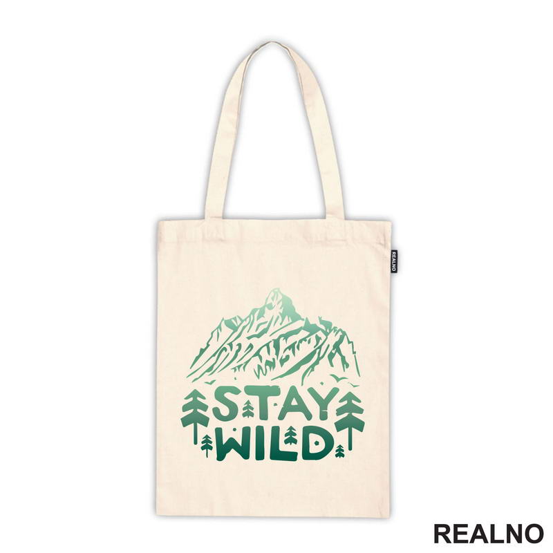 Stay Wild - Green Nature - Planinarenje - Kampovanje - Priroda - Majica