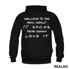 Welcome To The Real World. It Sucks - Friends - Prijatelji