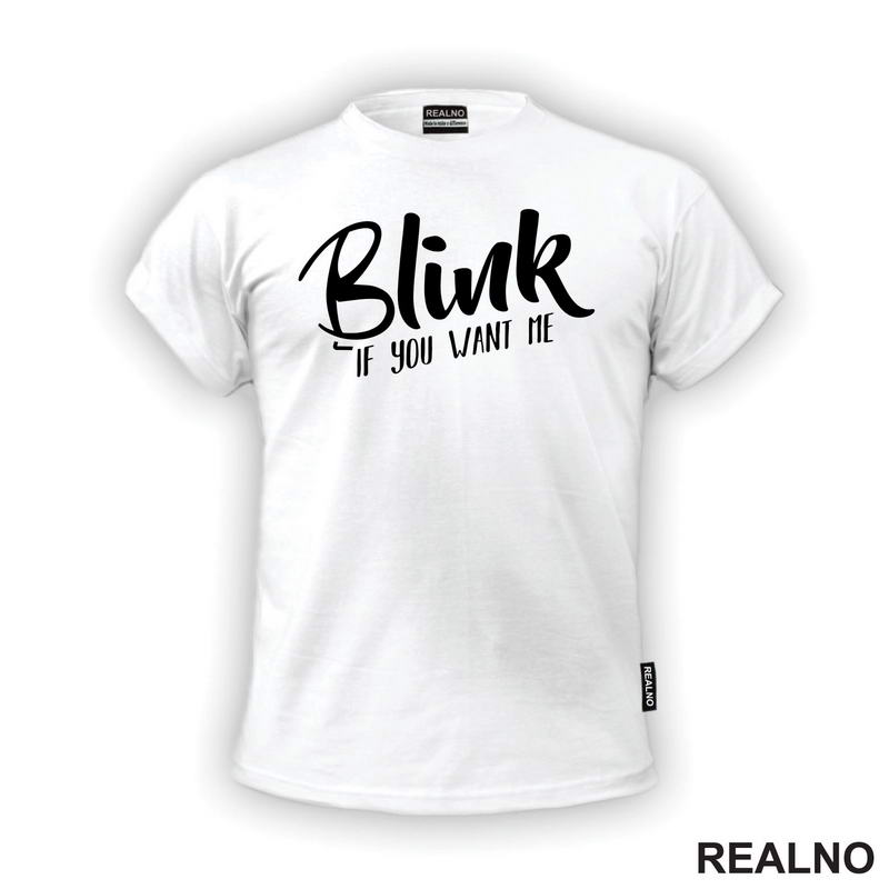Blink If You Want Me - Humor - Majica