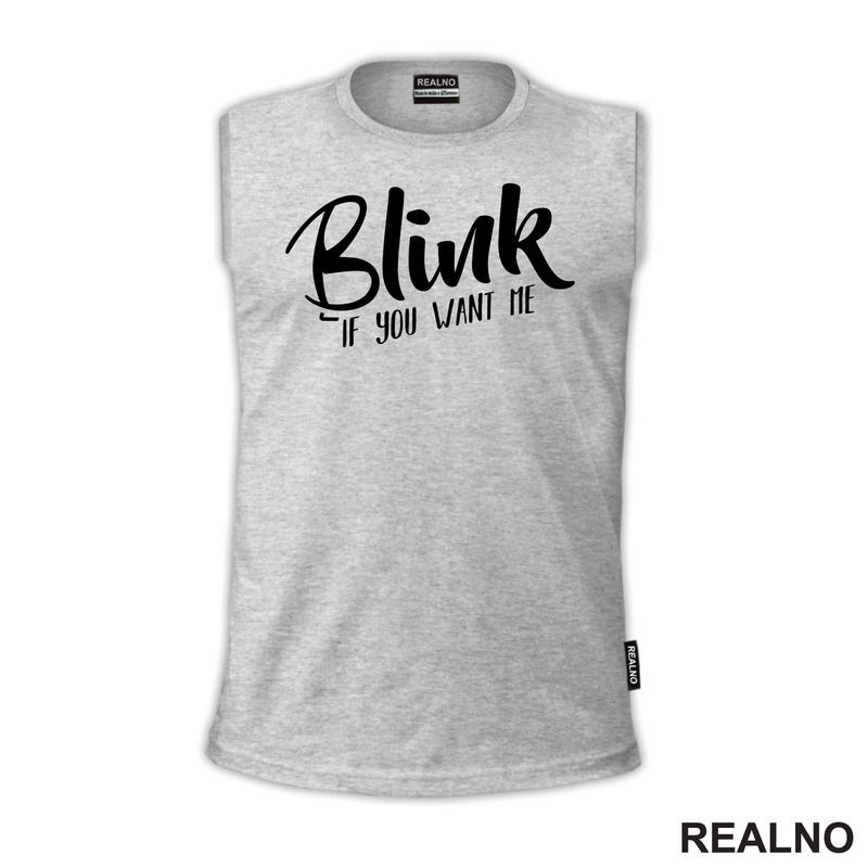 Blink If You Want Me - Humor - Majica