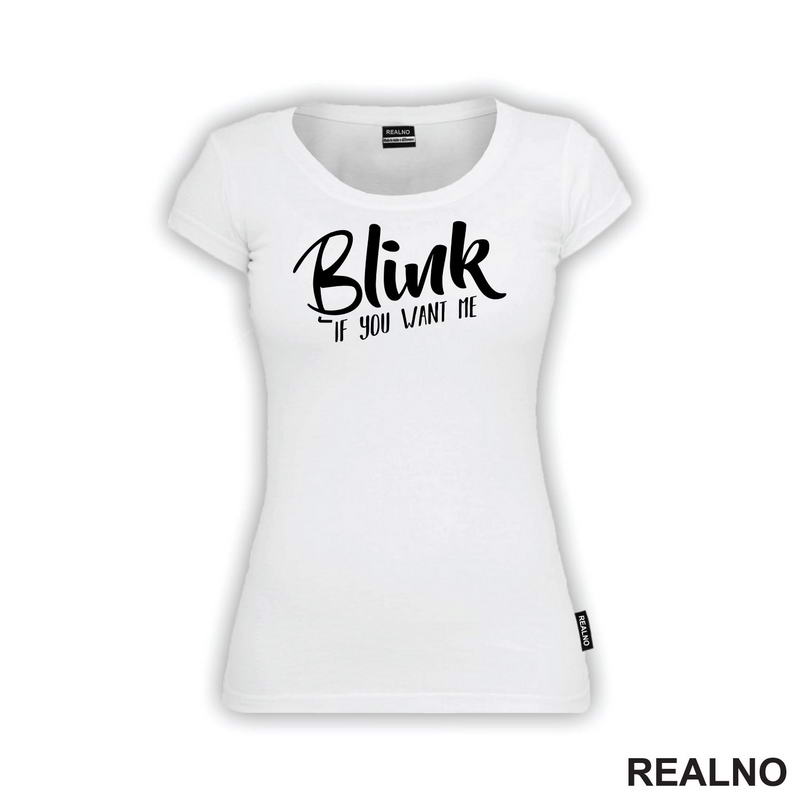 Blink If You Want Me - Humor - Majica