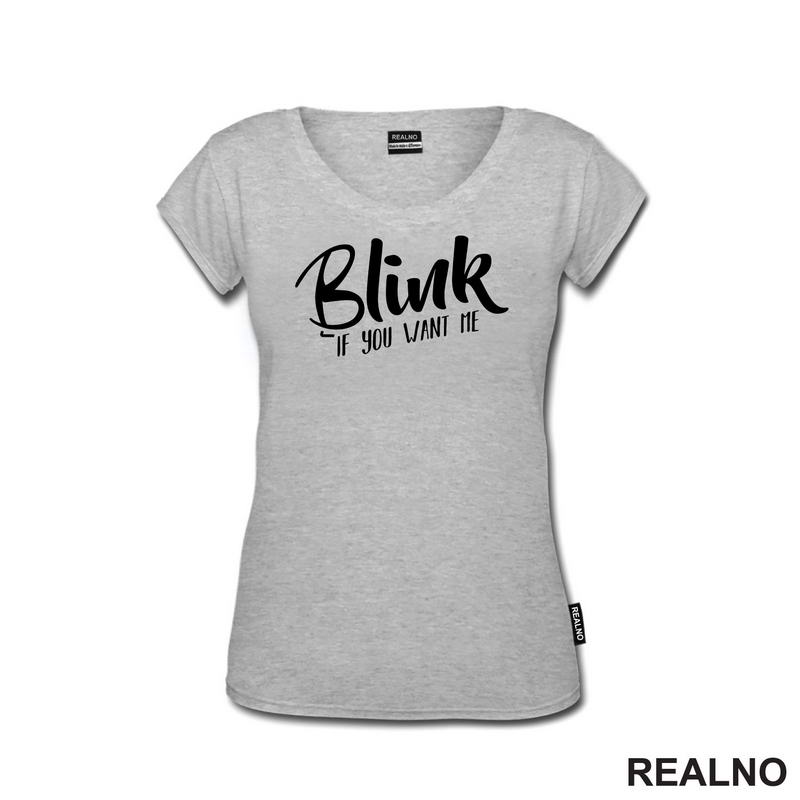 Blink If You Want Me - Humor - Majica