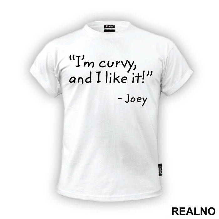 I'm Curvy And I Like It - Friends - Prijatelji
