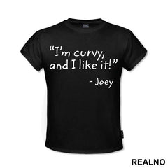 I'm Curvy And I Like It - Friends - Prijatelji