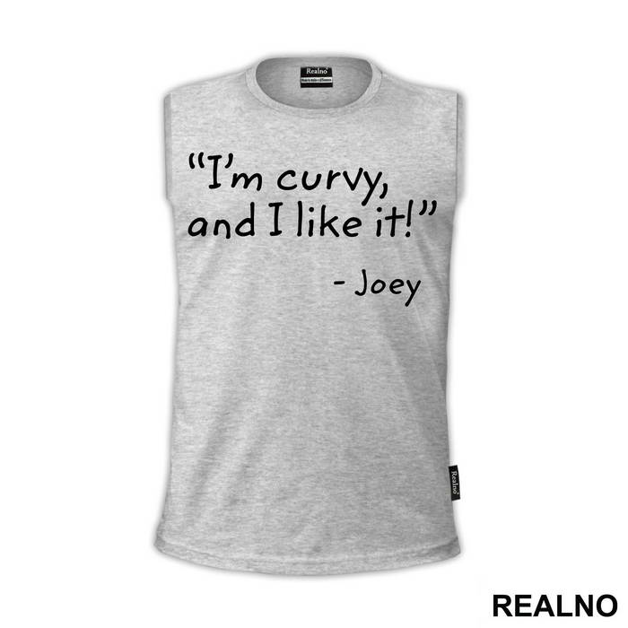 I'm Curvy And I Like It - Friends - Prijatelji