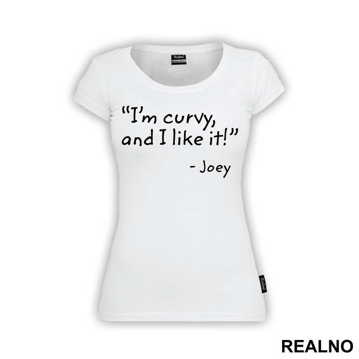 I'm Curvy And I Like It - Friends - Prijatelji