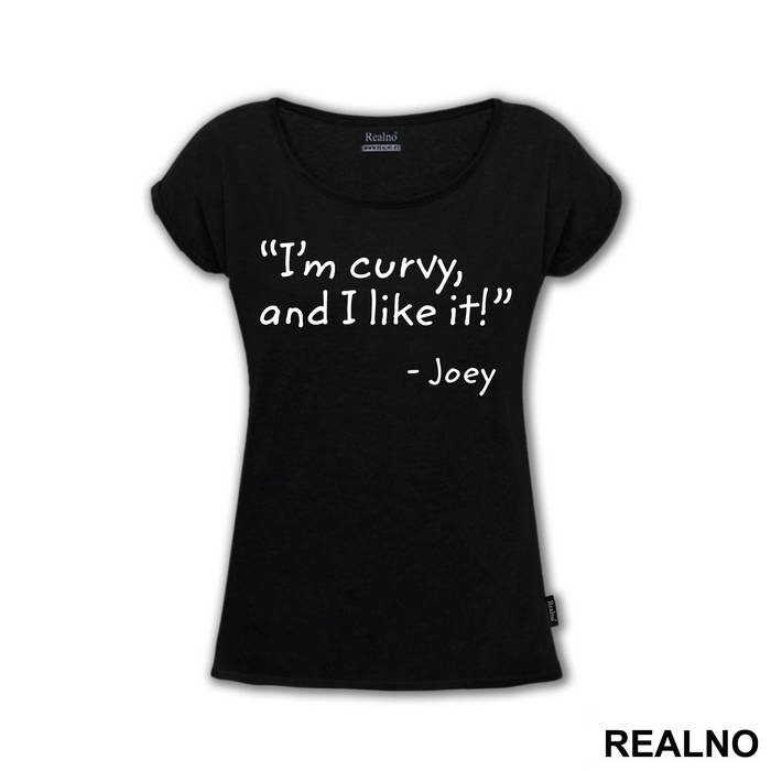 I'm Curvy And I Like It - Friends - Prijatelji