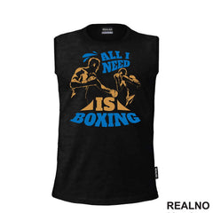 All I Need Is Boxing - Sport - Majica
