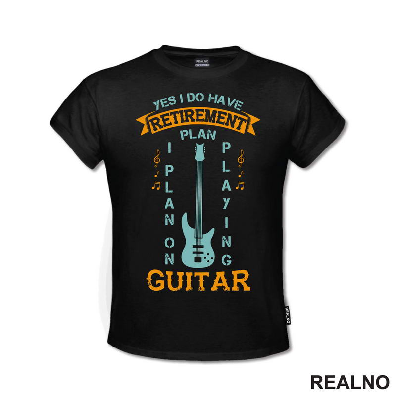My Retirement Plan Guitar - Muzika - Majica