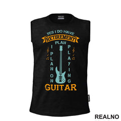My Retirement Plan Guitar - Muzika - Majica
