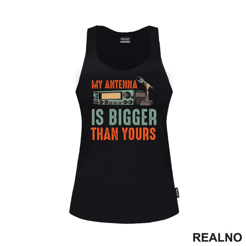 My Antenna Is Bigger Than Yours - Geek - Majica