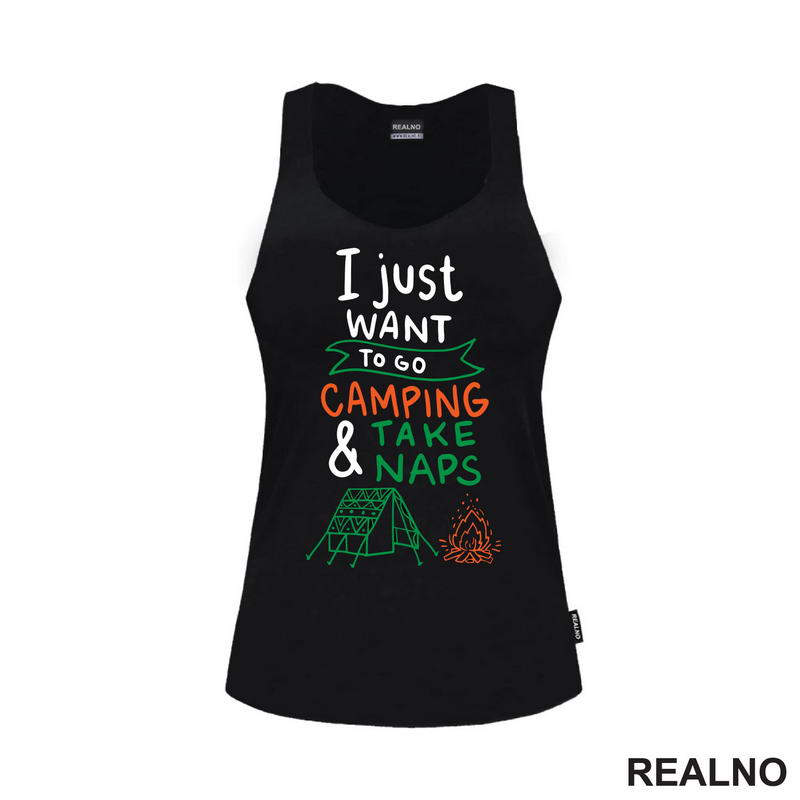 I Just Want To Go Camping And Take Naps - Planinarenje - Kampovanje - Priroda - Nature - Majica