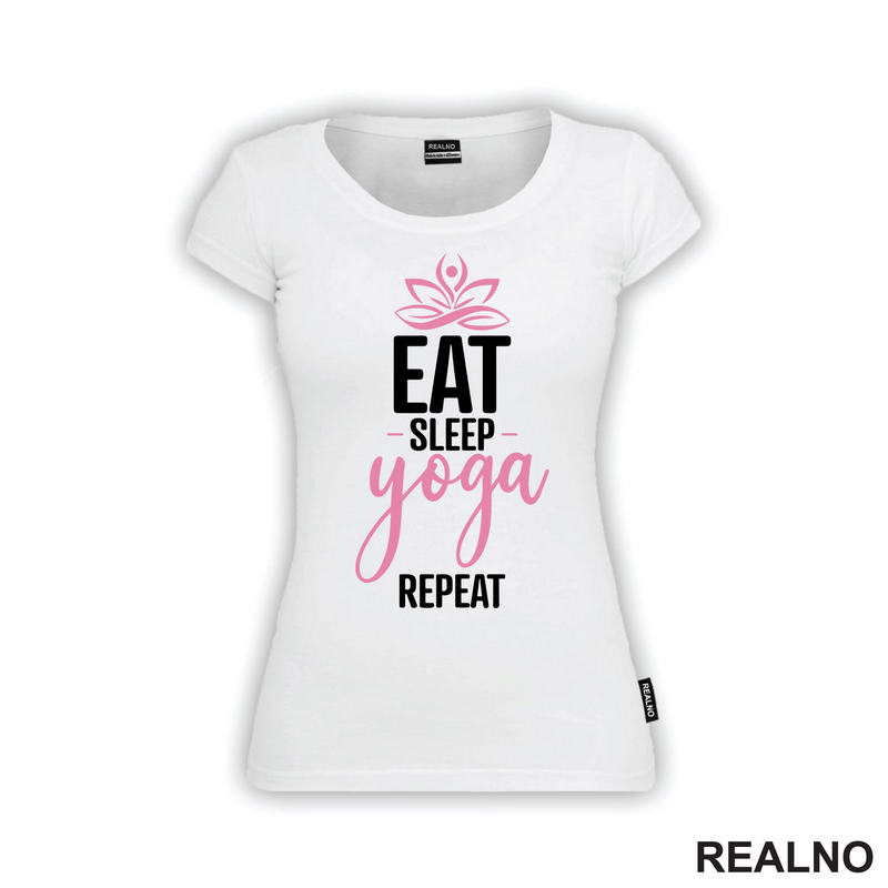 Eat, Sleep, Yoga, Repeat - Roze - Yoga - Majica
