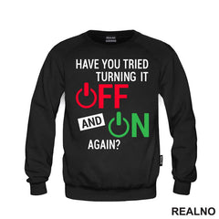 Have You Tried Turning It Off And On - Humor - Majica