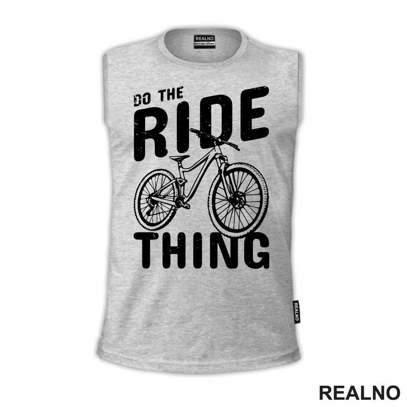 Do The Ride Thing - Biciklovi - Bike - Majica