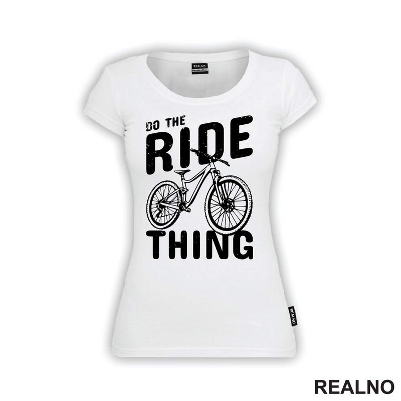 Do The Ride Thing - Biciklovi - Bike - Majica