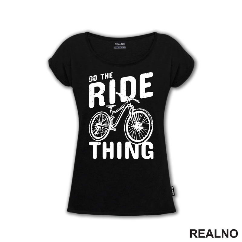 Do The Ride Thing - Biciklovi - Bike - Majica