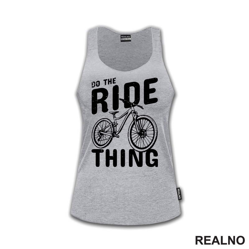 Do The Ride Thing - Biciklovi - Bike - Majica