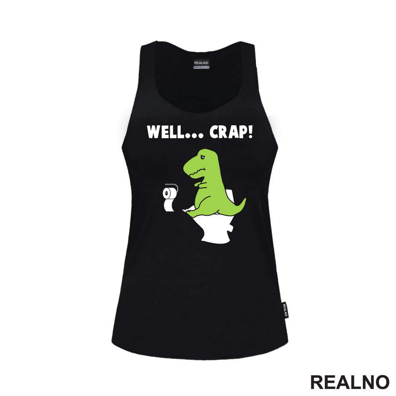 Well Crap - T Rex On The Toilet - Humor - Majica