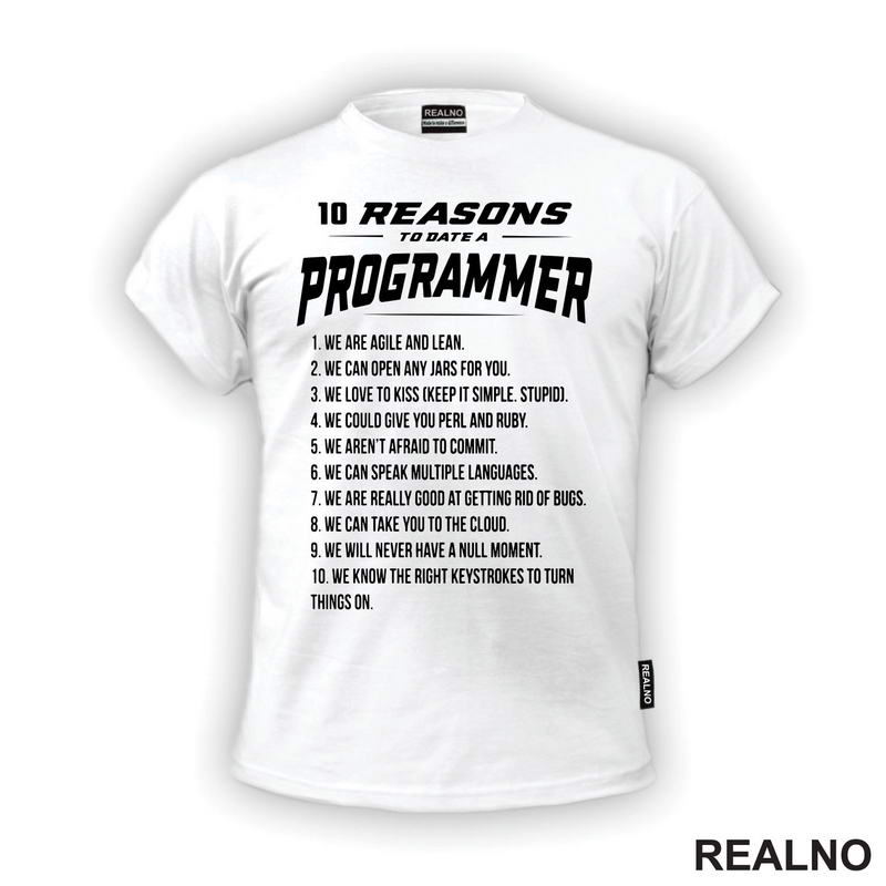 Ten Reasons To Date A Progammer - Geek - Majica