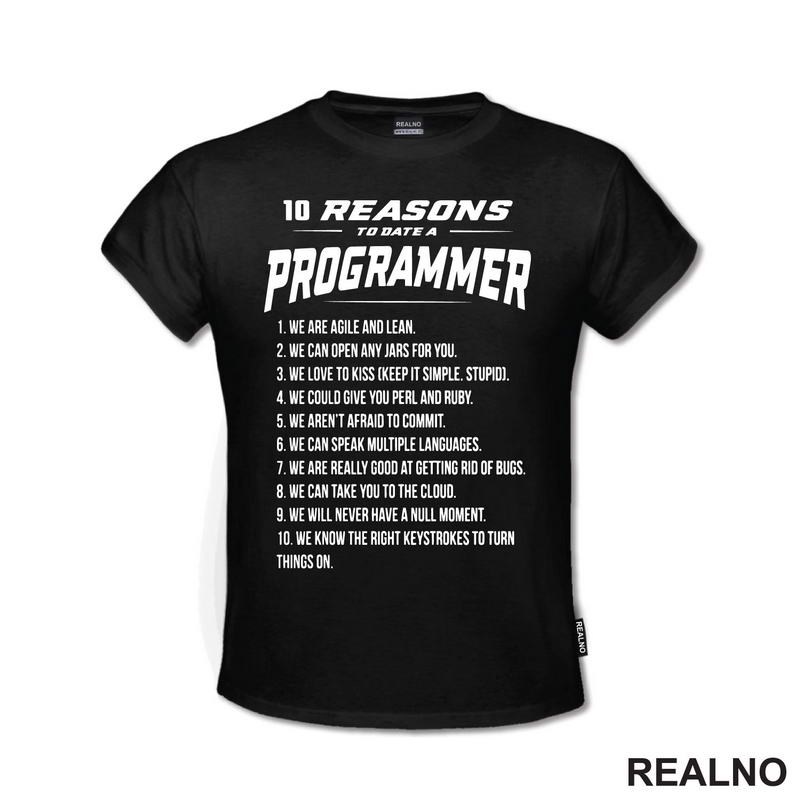 Ten Reasons To Date A Progammer - Geek - Majica