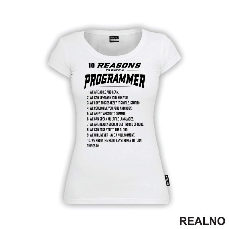 Ten Reasons To Date A Progammer - Geek - Majica