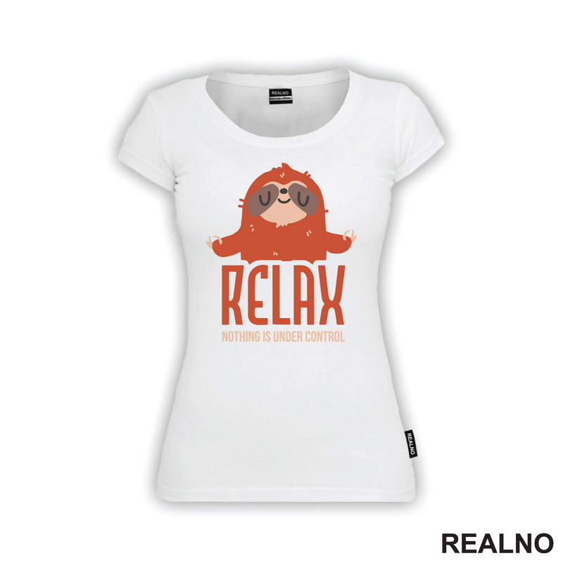 Relax, Noting Is Under Control - Sloth - Lenjivac - Humor - Majica
