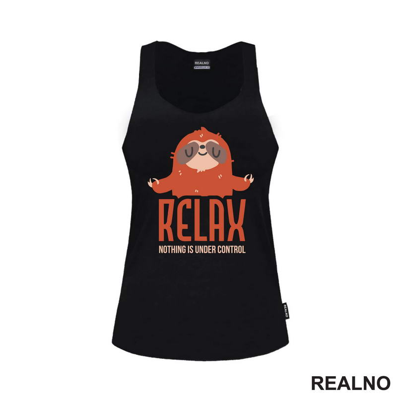Relax, Noting Is Under Control - Sloth - Lenjivac - Humor - Majica