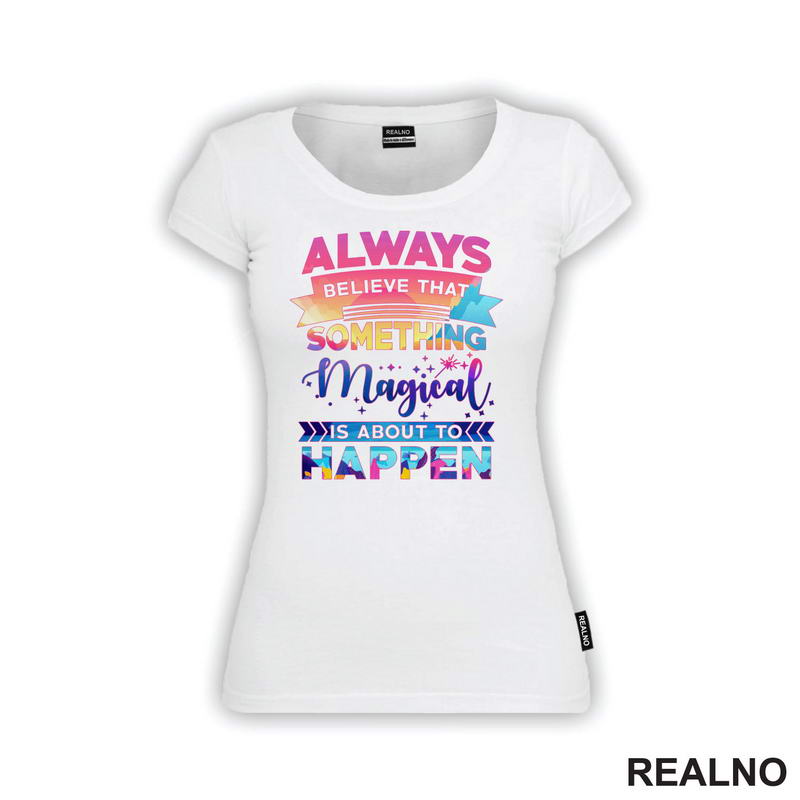 Always Believe In Magic - Quotes - Majica