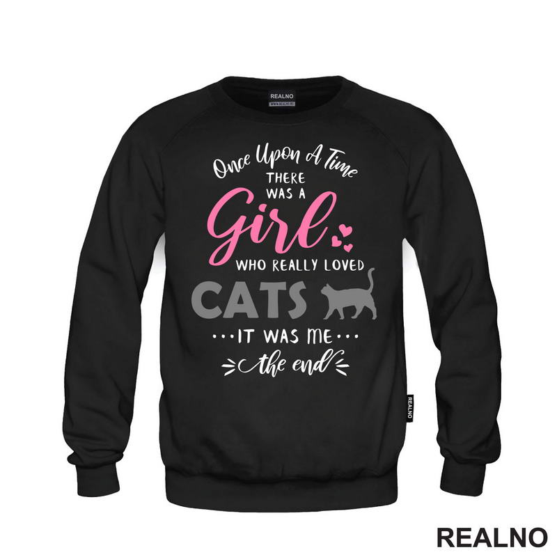 Once Apon A Time, There Was A Girl Who Loved Cats - Mačka - Cat - Mačke - Majica