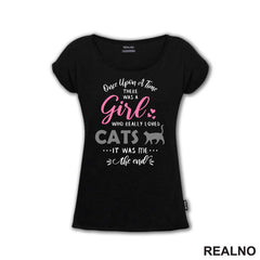 Once Apon A Time, There Was A Girl Who Loved Cats - Mačka - Cat - Mačke - Majica