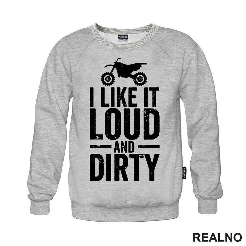 I Like It Loud And Dirty - Bike - Motori - Majica