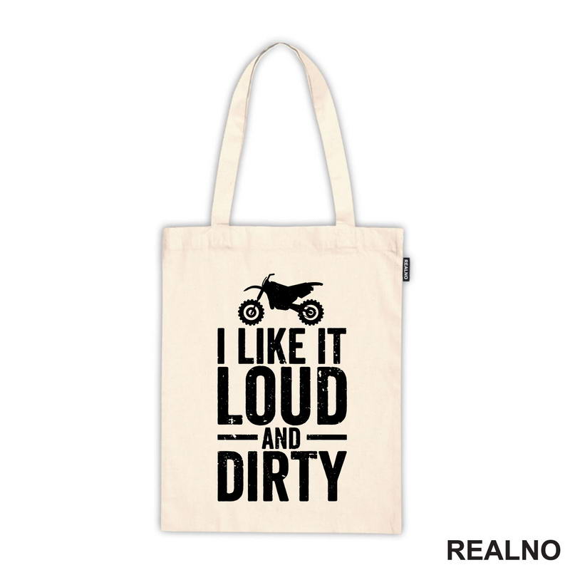 I Like It Loud And Dirty - Bike - Motori - Majica