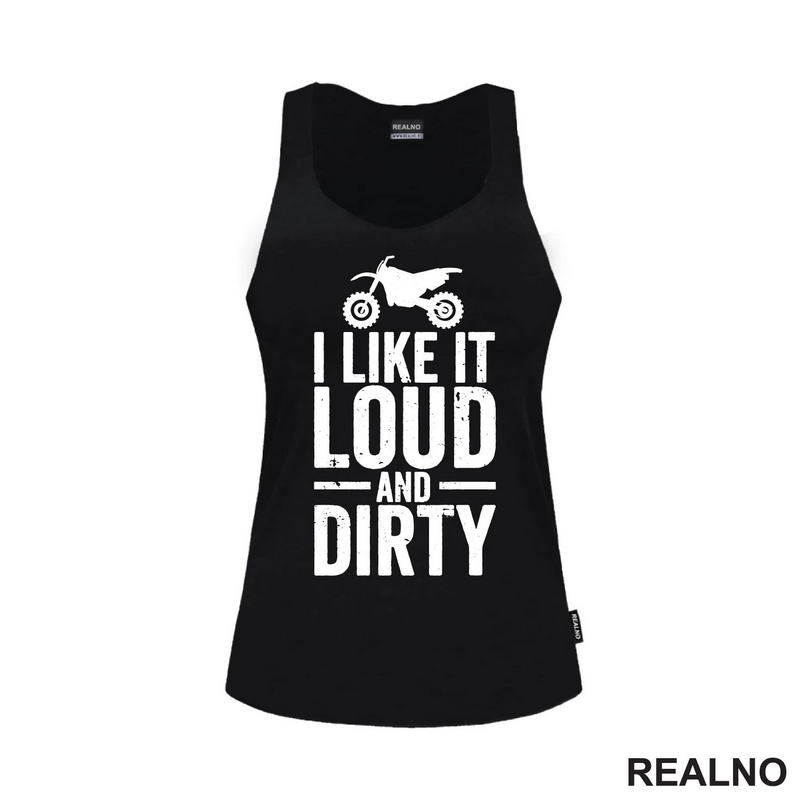I Like It Loud And Dirty - Bike - Motori - Majica