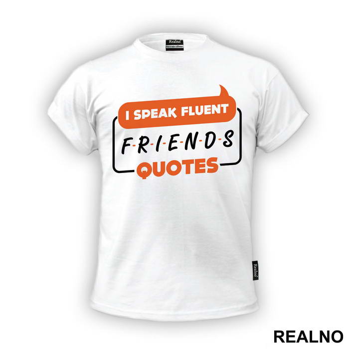 I Speak Fluent Quotes - Friends - Prijatelji