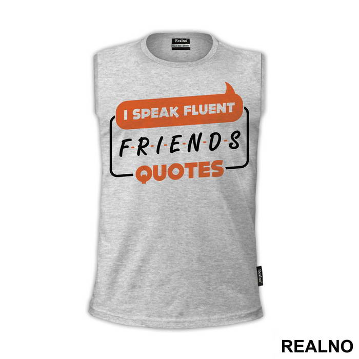 I Speak Fluent Quotes - Friends - Prijatelji