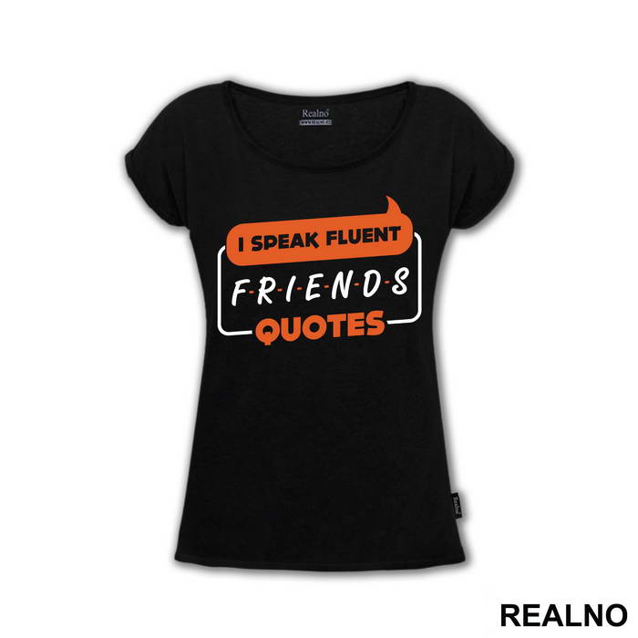 I Speak Fluent Quotes - Friends - Prijatelji